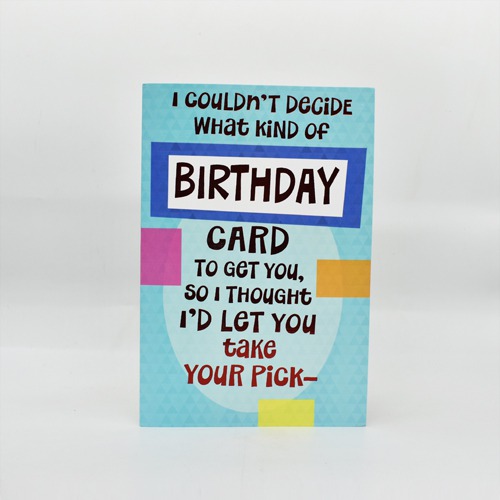 I Couldn't Decide What Kind Of ...Birthday Greeting Card